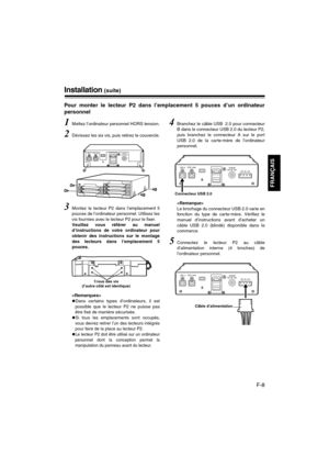 Page 25F-8
FRANÇAIS
Installation (suite)
Pour monter le lecteur P2 dans l’emplacement 5 pouces d’un ordinateur
personnel
1Mettez l’ordinateur personnel HORS tension.
2Dévissez les six vis, puis retirez le couvercle.
3Montez le lecteur P2 dans l’emplacement 5
pouces de l’ordinateur personnel. Utilisez les
vis fournies avec le lecteur P2 pour le fixer.
Veuillez vous référer au manuel
d’instructions de votre ordinateur pour
obtenir des instructions sur le montage
des lecteurs dans l’emplacement 5
pouces.

zDans...