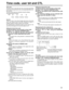 Page 63
63
Time code, user bit and CTL
Time code
The time code is used when the time code signal generated
by the time code generator (time code signal generator) is to
be recorded.
The time code values are indicated using the display
and superimpose functions.TCR 00 : 07 : 04 : 24 ↑↑↑↑
Hours Minutes Seconds Frames
User bit
“ User bit ” refers to the 32-bit (8-digit) data frame among the
time code signals which has been released to users. It
enables operator numbers values to be recorded.
The alphanumeric...