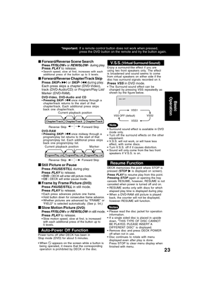 Page 2323
*Important:If a remote control button does not work when pressed,
press the DVD button on the remote and try the button again.
Please read the disc jacket for operation
information.
If a single sided disc is placed in upside
down, “THIS TYPE OF DISC CANNOT
BE PLAYED. PLEASE INSERT A
DIFFERENT DISC” is displayed.
Remove disc and press DECK POWER
off when not in use.
Disc continues to rotate with menu
displayed even after play is done.
Press STOP to clear menu display when
finished with menu.
Notes...