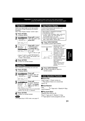 Page 3131
VCR
 Operation
DETECTING TAPE  POSITION
BEG I N                END
                                                SP
                                 R 120 M
 I  N.
*Important:If a remote control button does not work when pressed,
press the VCR button on the remote and try the button again.
REPEATREPEAT  PLAY: OFFREMOTE  WARN I NG : ONAUTO  SHUT-OFF: OFF
FRONT  DISPLAY: ONAUTO  VCR/TV: ONTAPE  SELECT : T-120
SELECT :                 SET : SETEND       : ACT I ON     
   SET  UP  VCR  
SELECT :...