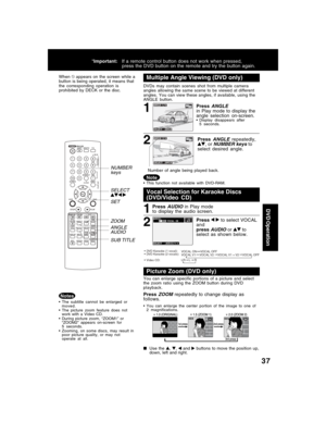 Page 3737
DVD Operation
When appears on the screen while a
button is being operated, it means that
the corresponding operation is
prohibited by DECK or the disc.
1PressAUDIOin Play mode
to display the audio screen.
Vocal Selection for Karaoke Discs
(DVD/Video CD)
DVDs may contain scenes shot from multiple camera
angles allowing the same scene to be viewed at different
angles. You can view these angles, if available, using the
ANGLE button.
1PressANGLEin Play mode to display the
angle selection on-screen.
•...