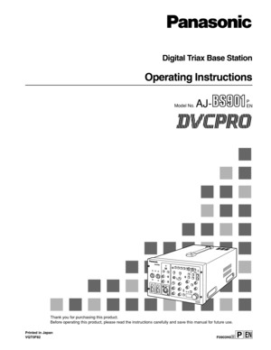 Page 1Model No. AJ-
Thank you for purchasing this product.
Before operating this product, please read the instructions carefully and save this manual for future use.
Operating Instructions
Digital Triax Base Station
S
.S
P
EN
F0903H0@3Printed in Japan
VQT0F82EN 