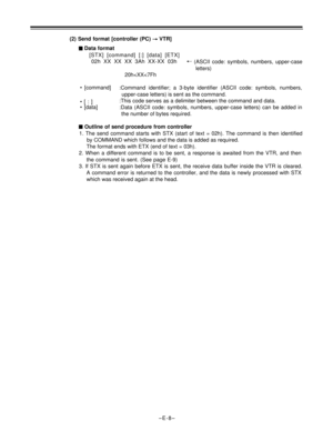 Page 60(2) Send format [controller (PC)  VTR]
 Data format
[STX] [command] [:] [data] [ETX]
02h XX XX XX 3Ah XX-XX 03h
 (ASCII code: symbols, numbers, upper-case
letters)
20h