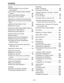 Page 4Contents
Displays
Remaining Battery Level and Audio
Level Displays
60
VTR Section Operation/Status-Related
Displays
60
Time Code-Related Displays61
Adjusting the Time and Date62
Adjustments and Setup During Recording
Adjustments and Setup using the Setting
Menu63
Setting the Gain Selector Value64
Selecting Functions65
Adjusting the White Balance/Black Balance
Adjusting the White Balance
Adjusting the Black Balance
Setting the Electronic Shutter
Shutter Modes
Selecting the Shutter Mode/Speed
Setting the...