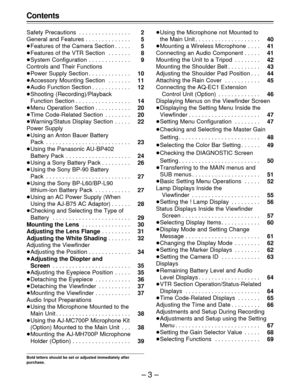 Page 3–3–
Contents
Safety Precautions . . . . . . . . . . . . . . . . 2
General and Features . . . . . . . . . . . . . . 5
ÁFeatures of the Camera Section . . . . . 5
ÁFeatures of the VTR Section . . . . . . . 8
ÁSystem Configuration . . . . . . . . . . . . . 9
Controls and Their Functions
ÁPower Supply Section . . . . . . . . . . . . . 10
ÁAccessory Mounting Section . . . . . . . 11
ÁAudio Function Section . . . . . . . . . . . . 12
ÁShooting (Recording)/Playback
Function Section . . . . . . . . . . . . . . ....