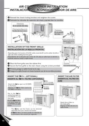 Page 1110
AIR CONDITIONER INSTALLATION
INSTALACIÓN DEL ACONDICIONADOR DE AIREAIR CONDITIONER INSTALLATION
INSTALACIÓN DEL ACONDICIONADOR DE AIRE
INSERT THE   (OPTIONAL)
INSERTE EL 
 FILTRO (OPCIONAL)
INSTALLATION OF THE FRONT GRILLE
INSTALACIÓN DE LA REJILLA FRONTAL
Depending upon the location of the AC outlet, route the AC cord to either the left or
right side while installing the front grille.
Dependiendo de la ubicación de la toma de CA, dirija el cable hacia la derecha o
izquierda mientras instala la...