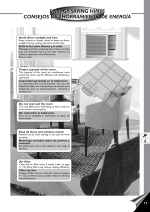 Page 1817
ENERGY SAVING HINTS
CONSEJOS DE AHORRAMIENTO DE ENERGÍAENERGY SAVING HINTS
CONSEJOS DE AHORRAMIENTO DE ENERGÍA
Keep all doors and windows closedPrevent hot air from coming in and cool air from
escaping.
Mantenga cerradas todas las puertas y
ventanas
Así evitará que entre aire caliente y que salga el
aire frío.
Avoid direct sunlight and heatKeep curtains or drapes closed to keep out direct
sunlight during cooling operation. Avoid heat.
Evite la luz solar directa y el calorMantenga cortinas o cubiertas...