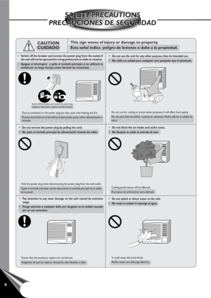 Page 54
SAFETY PRECAUTIONS
PRECAUCIONES DE SEGURIDADSAFETY PRECAUTIONS
PRECAUCIONES DE SEGURIDAD
This sign warns of injury or damage to property.
Esta señal indica  peligro de lesiones o daño a la propiedad.
•Switch off the breaker and remove the power plug from the socket if
the unit will not be operated for a long period, such as while on vacation.
•Apague el interruptor  y quite el enchufe principal, si no utilizará la
unidad por un largo tiempo, como durante las vacaciones.
•Pay attention to any wear...