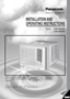 Page 1Room Air Conditioner
INSTALLATION AND
OPERATING  INSTRUCTIONS
ModelCW-C60YU
CW-C80YU
ENGLISH
ESPAÑOL
F563046
CLOSE    VENT     OPEN
Please read these operating instructions thoroughly
before using your air conditioner and keep for future
reference.
For assistance, please call : 1-800-211-PANA (7262) or send e-mail to :
consumerproducts@panasonic.com or refer to www.panasonic.com 