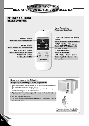 Page 1614
PART IDENTIFICATION
IDENTIFICACIÓN DE LOS COMPONENTESPART IDENTIFICATION
IDENTIFICACIÓN DE LOS COMPONENTES
REMOTE CONTROL
TELECONTROL
Be sure to observe the following:
Asegura que estas reglas estén respectadas:
• Aim remote control at control panel on air conditioner when operating.
• Do not drop or throw the remote control.
• Do not place the remote control where it is exposed to direct sunlight or
next to a heating unit or other heat sources.
• Apunte al control remoto en el panel de control en el...