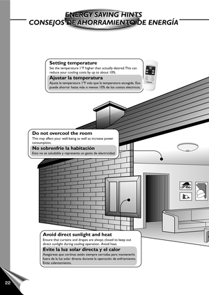 Page 2422
ENERGY SAVING HINTS
CONSEJOS DE AHORRAMIENTO DE ENERGÍAENERGY SAVING HINTS
CONSEJOS DE AHORRAMIENTO DE ENERGÍA
Setting temperature
Set the temperature 1°F higher than actually desired. This can
reduce your cooling costs by up to about 10%.
Ajustar la temperatura
Ajusta la temperatura 1ºF más que la temperatura escogida. Eso
puede ahorrar hasta más o menos 10% de los costos electricos.P
a
n
a
s
o
n
i
cAIR SWINGMODEOPERATION
FAN SPEEDECONOMY
SET/
CANCEL TEMP/TIMER
TIMER
Avoid direct sunlight and heat...