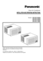 Page 1INSTALLATION AND OPERATING INSTRUCTIONS
Room Air Conditioner
Models:CW-XC103HU
CW-XC123HU
CW-XC143HU
CW-XC118HU
Please read these operating instructions thoroughly
before using your air conditioner and keep for future
reference.
For assistance, please call: 1-800-211-PANA(7262) or 
Register your product at : http://www.panasonic.com/register
R 