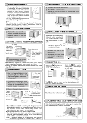 Page 3WINDOW REQUIREMENTS
¥ Hot sun rays hitting the outside surface
of the cabinet will create considerable
heat load. If the outside of the cabinet is
exposed to direct sunlight, consider
building an awning to shade the cabinet
while providing ample area for the heated
air to be exhausted from the condenser
(both sides) and the top.
This unit is designed for installation in
standard double hung windows.
NOTE
The unit may also be installed Òthrough the wallÓ. You should,
however, observe standard carpentry...