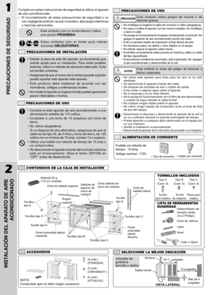 Page 10Cumpla con estas instrucciones de seguridad al utilizar el aparato
de aire acondicionado.
¥El incumplimiento de estas precauciones de seguridad o un
uso negligente podr’an causar incendios, descargas elŽctricas
o lesiones personales.
Este s’mbolo (con un fondo blanco) indica
una acci—n PROHIBIDA.
1
PRECAUCIONES DE SEGURIDAD
Estos s’mbolos (con un fondo azul) indican
acciones OBLIGATORIAS.
PRECAUCIONES DE INSTALACIîN
PRECAUCIONES DE USO
Este s’mbolo indica peligro de muerte o de
lesiones graves.
¥ No...