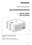 Page 1Models:CW-XC184HU
CW-XC244HU
Please read these operating instructions thoroughly
before using your air conditioner and keep for future
reference.
For assistance, please call: 1-800-211-PANA(7262) or 
Register your product at : http://www.panasonic.com/register
INSTALLATION AND OPERATING INSTRUCTIONS
Room Air Conditioner
CW382820391D
R 