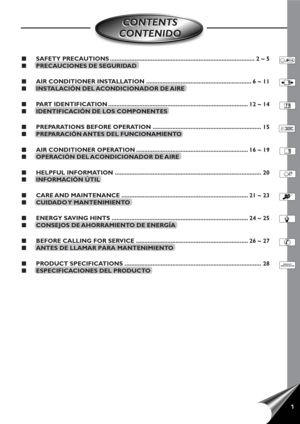 Page 31
CONTENTS
CONTENIDOCONTENTS
CONTENIDO
PRODUCT
SPECIFICATION
■SAFETY PRECAUTIONS ........................................................................................ 2 ~ 5
■PRECAUCIONES DE SEGURIDAD
■AIR CONDITIONER INSTALLATION ................................................................ 6 ~ 11
■INSTALACIÓN DEL ACONDICIONADOR DE AIRE
■PART IDENTIFICATION ..................................................................................... 12 ~ 14
■IDENTIFICACIÓN DE LOS COMPONENTES
■PREPARATIONS...