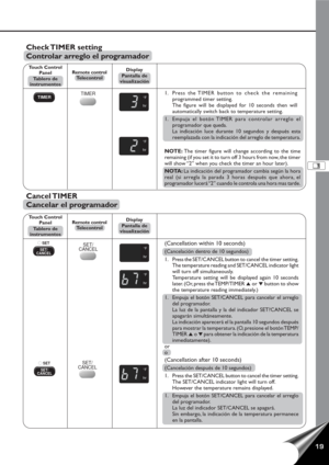 Page 2119
Check TIMER  setting
Controlar arreglo el programador
1.Press the TIMER button to check the remaining
programmed timer setting.
The figure will be displayed for 10 seconds then will
automatically switch back to temperature setting.
1.Empuja el botón TIMER para controlar arreglo el
programador que queda.
La indicación luce durante 10 segundos y después esta
reemplazada con la indicación del arreglo de temperatura.
NOTE: The timer figure will change according to the time
remaining (if you set it to turn...