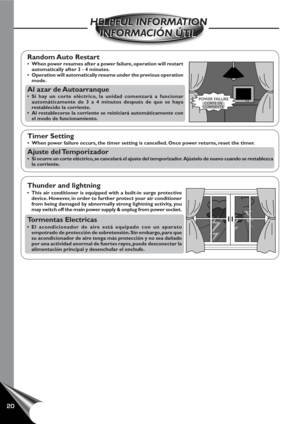 Page 2220
HELPFUL INFORMATION
INFORMACIÓN ÚTIL HELPFUL INFORMATION
INFORMACIÓN ÚTIL
CORTE DE
CORRIENTE
Thunder and lightning
•This air conditioner is equipped with a built-in surge protective
device. However, in order to further protect your air conditioner
from being damaged by abnormally strong lightning activity, you
may switch off the main power supply & unplug from power socket.
Tormentas Electricas
•El acondicionador de aire está equipado con un aparato
empotrado de protección de sobretensión. Sin...