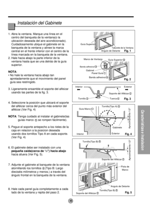 Page 4545
Características e Instalacion
Aproximamente 1/2Soporte del Alféizar2
Pista de
Marco
Angulo de Delante
Tornillo(Tipo B)
6
Soporte del Alféizar2 Tornillo(Tipo B)
6 InteriorExteriorGabinete
Aproximamente 1/2
Guia Marco11Tornillo(Tipo A)5 Interior Exterior
Soporte del Alféizar
2
Tuerca
4 Tornillo3 Guía Superior
Marco de Ventana
Taburete de la Ventana
Angulo de Delante
Guía Superior
9
Panel Guía
1
Banda adhesiva
10 Banda adhesiva
13
Gabinet
1. Abra la ventana. Marque una línea en el 
centro del banqueta de...