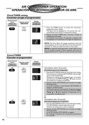 Page 1616
Check TIMER  setting
Controlar arreglo el programador
1. Press the TIMER button to check the remaining
programmed timer setting.
The figure will be displayed for 10 seconds then will
automatically switch back to temperature setting.
1. Empuja el botón TIMER para controlar arreglo el
programador que queda.
La indicación luce durante 10 segundos y después esta
reemplazada con la indicación del arreglo de temperatura.
NOTE: The timer figure will change according to the time
remaining (if you set it to...