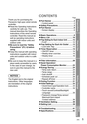 Page 55(EN)
Preparations How to UseSetting ChangeWhen 
NecessaryPage
Thank you for purchasing the 
Panasonic high-spec wired remote 
controller.
 
 Read the Operating Instructions 
carefully for safe use. This 
manual describes the Operating 
Instructions of the wired remote 
controller. Read this manual as 
well as operating instructions 
supplied with indoor units and 
outdoor units.
 
 Be sure to read the “Safety 
Precautions” (P.3, 4) before 
using.
 
 Keep this manual with operating 
instructions...