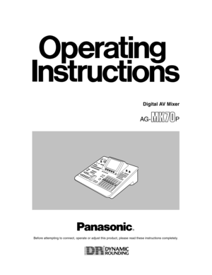 Page 1Before attempting to connect, operate or adjust this product, please read these instructions completely.
AG- P
Digital AV Mixer 