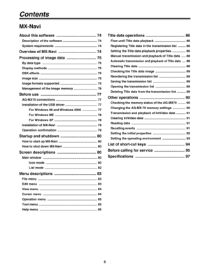 Page 55
Contents
About this software  ...................................... 74
Description of the software ........................................ 74
System requirements  ................................................. 74
Overview of MX-Navi  .................................... 74
Processing of image data  ............................ 75
By data type  ................................................................ 75
Display methods  ......................................................... 75
DSK...