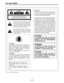 Page 2–2–
For your safety
The lightning flash with arrowhead symbol,
within an equilateral triangle, is intended to alert
the user to the presence of uninsulated “dan-
gerous voltage” within the product’s enclosure
that may be of sufficient magnitude to consti-
tute a risk of electric shock to persons.
The exclamation point within an equilateral tri-
angle is intended to alert the user to the pres-
ence of important operating and maintenance
(service) instructions in the literature accompa-
nying the...