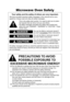 Page 2DANGER
WARNING
CAUTION
Microwave Oven Safety
Your safety and the safety of others are very important.
We have provided important safety messages in this manual and on your 
appliance. Always read and obey all safety messages.
This is the safety alert symbol. It is used to alert you to poten-
tial hazards that can kill or hurt you and others. 
All safety messages will follow the safety alert symbol and 
either the word “DANGER”, “WARNING” or “CAUTION”. These 
words mean:
You can be killed or seriously...