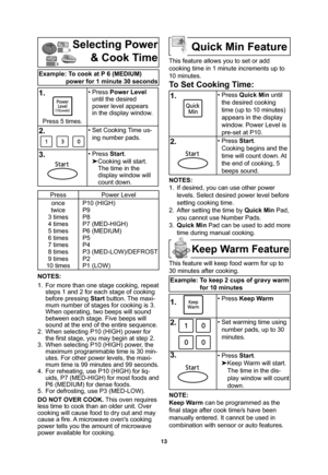 Page 1513
Selecting Power
& Cook Time
Example: To cook at P 6 (MEDIUM)
power for 1 minute 30 seconds
1.
Press 5 times.• Press Power Level
until the desired
power level appears
in the display window.
2.• Set Cooking Time us-
ing number pads.
3. • Press Start.

Cooking will start.
The time in the
display window will 
count down.
Press Power Level
once
twice
3 times
4 times
5 times
6 times
7 times
8 times
9 times
10 timesP10 (HIGH)
P9
P8
P7 (MED-HIGH)
P6 (MEDIUM)
P5
P4
P3 (MED-LOW)/DEFROST
P2
P1 (LOW)
NOTES:
1....