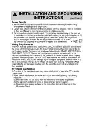 Page 75
Power Supply
1. A short power-supply cord is provided to reduce the risks resulting from b\
ecomingentangled in or tripping over a longer cord.
2. Longer cord sets or extension cords are available and may be used if \
care is exercised in their use. Do not let cord hang over edge of a table or counter.
3. If a long cord or extension cord is used, (1) the marked electrical\
 rating of the cord set or extension cord should be at least as great as the electrical rating o\
f the appliance, (2)
the...