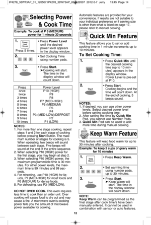 Page 1412
s ele ctin g P ow er
&  c ook t im e
no te s:
1.  F or m ore  th an o ne s ta ge c o okin g,  r e p
e at
ste ps 1  a nd 2  fo r e ach  s ta ge o f  c o okin g
b efo re  p re ssin g s ta rt B utto n.  T he m a
x i-
m um  n um ber o f  s ta ges fo r c o okin g is  5 .
W hen o pera tin g,  tw o b eeps w ill  s o und
betw een e ach  s ta ge.  F iv e  b eeps w ill
s o und a t  th e e nd o f  th e e ntir e  s e quence .
2.  W hen s e le ctin g P 10 ( h IG h) p ow er fo r
th e fir s t  s ta ge,  y o u m ay b...