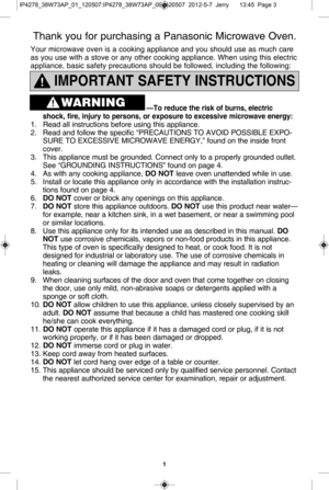 Page 31
i
M Po rta nt s a fe ty  in str uc tio ns
— 
t o r e d uce t h e r is k o f b urn s,  e le ctr ic  
s h ock,  f ir e ,  in ju ry  t o  p ers o ns,  o r e xp osu re  t o  e xce ssiv e  m ic ro w ave  e n erg y:
1. Read a ll  in str u ctio ns b efo re  u sin g th is  a pplia nce .
2. Read a nd fo llo w  th e s p ecif ic  “ P R EC AU TIO NS T O  A VO 
I D  P O SSIB LE 
  E X
P O -
SU RE T O  E XC ESSIV E M IC RO W AVE E N ER G Y,”  fo und o n th e in sid e fr o nt 
c o ve r. 
3 . This  a pplia nce  m ust...