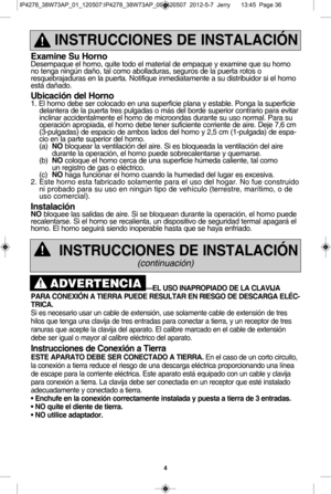 Page 364
—el u so  in aPr o Pia do  d e l a  c la viJ a
P a r a c o neXiN n a  t ie r ra  P u ed e r esu lt a r e n  r ie sg o d e d es c arg a e lK c -
tr ic a. 
S i  e s n ece sa rio  u sa r u n c a ble  d e e xte nsi[ n,  u se  s o la m ente  c a ble  d e e xte nsi[ n d e tr e s
hilo s q ue te nga u na c la vija  d e tr e s e ntr a das p ara  c o necta r a  tie rra ,  y  u n r e ce pto r d e tr e s
ra nura s q ue a ce pte  la  c la vija  d el  a para to .  E l  c a lib re  m arc a do e n e l  c a ble  d e e...