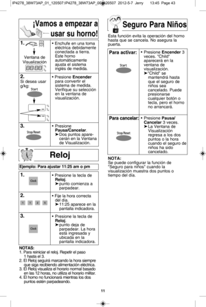 Page 4311
r elo j
e je m plo : P ara  a ju sta r 1 1:2 5 a m  o  p m
1.• P re sio ne la  te cla  d e 
r elo j.
 punto  c o m ie nza  a    
p arp ade ar.
2 .• F ije  la  h ora  c o rre cta
d el  d Ya .
 11:2 5 a pare ce  e n la  
panta lla  in dic a dora .
\f .• Pre sio ne la  te cla  d e 
r elo j.
 punto  d eja  d e 
parp adear.  L a h ora  
estW  in gre sa da y  
u bic a da e n la
p anta lla  in dic a dora .   
n o ta s:
1.  P ara  r e in ic ia r e l  r e lo j.   R epetir  e l  p aso  
1 h asta  e l  3 .
2....