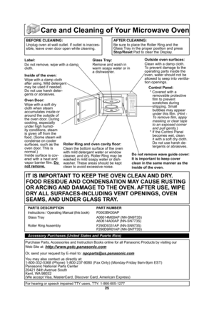 Page 2725
Care and Cleaning of Your Microwave Oven
BEFORE CLEANING:Unplug oven at wall outlet. If outlet is inacces-
sible, leave oven door open while cleaning.AFTER CLEANING:
Be sure to place the Roller Ring and the
Glass Tray in the proper position and press 
Stop/Reset Pad to clear the Display.
Label:
Do not remove, wipe with a damp 
cloth.
Inside of the oven:
Wipe with a damp cloth 
after using. Mild detergent 
may be used if needed. 
Do not use harsh deter-
gents or abrasives.
Oven Door:
Wipe with a soft...