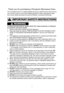 Page 31
WARNING
Thank you for purchasing a Panasonic Microwave Oven.
Your microwave oven is a cooking appliance and you should use as much care as 
you use with a stove or any other cooking appliance. When using electric appli-
ance, basic safety precautions should be followed, including the following:
IMPORTANT SAFETY INSTRUCTIONS
To reduce the risk of burns, electric shock, ﬁ re, injury to persons, or exposure 
to excessive microwave energy:
1.  Read all instructions before using this appliance.
2.  Read and...