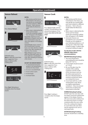 Page 1412
Operation (continued)
Sensor Reheat
Press Sensor Reheat. 
22
Sensor Cook
If desired, press 
More to add 20% more time 
than suggested. Press 
Less to subtract 20% 
cooking time.
2
Press Sensor Cook until the 
number corresponding to the 
desired food appears in the 
display (see chart on the next 
page).
1
1
If desired, press 
More to add 20% more time 
than suggested. Press 
Less to subtract 20% 
cooking time.
Press Start. Cooking is 
complete when five beeps 
sound. 
3
Press Start. Reheating is...