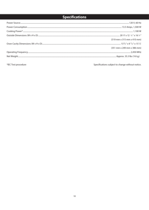 Page 2018
Specifications
Power Source ............................................................................................................................................................................................................................ 120 V, 60 Hz
Power Consumption ............................................................................................................................................................................................... 13.5 Amps, 1,500 W
Cooking Power*...