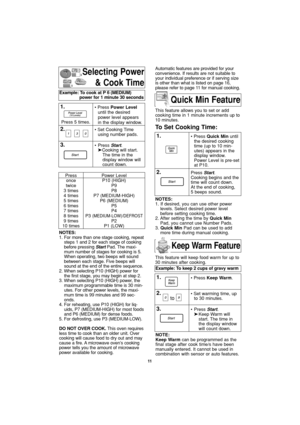 Page 1311
Selecting Power
& Cook Time
NOTES:
1. For more than one stage cooking, repeat
steps 1 and 2 for each stage of cooking
before pressing StartPad. The maxi-
mum number of stages for cooking is 5.
When operating, two beeps will sound
between each stage. Five beeps will
sound at the end of the entire sequence.
2. When selecting P10 (HIGH) power for
the first stage, you may begin at step 2.
3. When selecting P10 (HIGH) power, the
maximum programmable time is 30 min-
utes. For other power levels, the maxi-...