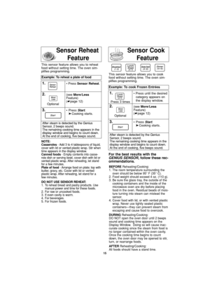 Page 1715
Sensor Reheat   
FeatureSensor Cook    
Feature
NOTE:
Casseroles- Add 3 to 4 tablespoons of liquid,
cover with lid or vented plastic wrap. Stir when
time appears in the display window.
Canned foods- Empty contents into casse-
role dish or serving bowl, cover dish with lid or
vented plastic wrap. After reheating, let stand
for a few minutes.
Plate of food- Arrange food on plate; top with
butter, gravy, etc. Cover with lid or vented
plastic wrap. After reheating, let stand for a
few minutes.
DO NOT USE...