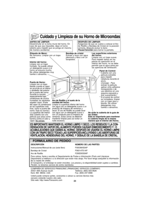 Page 5523
DESCRIPCIÓN NÚMERO DE LAS PARTES
Instrucciones/Manual de uso (este libro)  F00036K50AP
Bandeja de Cristal  F06014T01AP
Aro de Rodillo F290D9330AP
Para cotizar, llame o escriba al Departamento de Partes e Información (Parts and Literature
Department) al teléfono o a la dirección que están más abajo. Por favor tenga asequible la información
de su tarjeta de crédito.
El transporte y el embalaje no están incluídos. Los precios y la disponibilidad están sujetos a cambios.
Perdón, no tenemos servicio de...