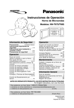 Page 31Instrucciones de Operación
Horno de Microondas
Modelos: NN-T675/T685
Para asistencia, por favor llame: 787-750-4300
o visitenos en www.panasonicpr.com (Puerto Rico)
Para asistencia, por favor llame: 1-800-211-PANA(7262)
o envienos un correo electrónico a: consumerproducts@panasonic.com
o visitenos en www.panasonic.com (U.S.A)
Información de Seguridad
Precauciones...............Cubierta Interior
Instrucciones Importantes de
seguridad .........................................1-3
Instrucciones para...