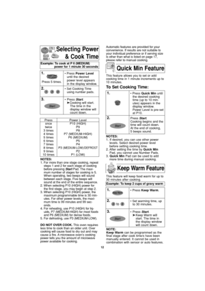 Page 1412
Selecting Power
& Cook Time
NOTES:
1. For more than one stage cooking, repeat
steps 1 and 2 for each stage of cooking
before pressing StartPad. The maxi-
mum number of stages for cooking is 5.
When operating, two beeps will sound
between each stage. Five beeps will
sound at the end of the entire sequence.
2. When selecting P10 (HIGH) power for
the first stage, you may begin at step 2.
3. When selecting P10 (HIGH) power, the
maximum programmable time is 30 min-
utes. For other power levels, the maxi-...