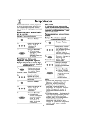 Page 5119
Temporizador
NOTA:
1. Cuando cada etapa finalice, sonarán 2
bips como indicación. Al final del
programa, el horno hará 5 bips.
2. Si la puerta del horno es abierta
durante el Tiempo de Reposo, El
Cronometro de Cocina o el comienzo
tardío, el tiempo en la ventana de
visualización seguirá contando el
tiempo.
3. El tiempo de reposo y Comienzo tardío
no pueden ser programados antes de
ninguna función automática. Esto
previene que el inicio de temperatura
de los alimentos de antes de
descongelar o al...