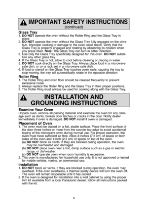 Page 53
Glass Tray1. DO NOToperate the oven without the Roller Ring and the Glass Tray in
place.
2. DO NOToperate the oven without the Glass Tray fully engaged on the drive
hub. Improper cooking or damage to the oven could result. Verify that the
Glass Tray is properly engaged and rotating by observing its rotation when
you press Start. Note:The Glass Tray can turn in either direction.
3. Use only the Glass Tray specifically designed for this oven. DO NOTsubsti-
tute any other glass tray.
4. If the Glass Tray...