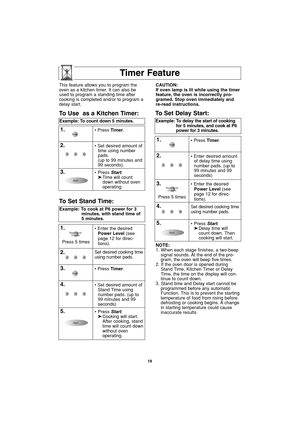 Page 2119
Timer Feature
NOTE:
1. When each stage finishes, a two-beep
signal sounds. At the end of the pro-
gram, the oven will beep five times.
2. If the oven door is opened during
Stand Time, Kitchen Timer or Delay
Time, the time on the display will con-
tinue to count down.
3. Stand time and Delay start cannot be
programmed before any automatic
Function. This is to prevent the starting
temperature of food from rising before
defrosting or cooking begins. A change
in starting temperature could cause
inaccurate...