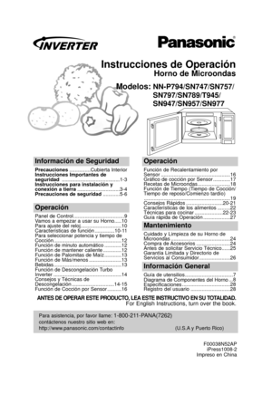 Page 1Instrucciones de Operación
Horno de Microondas
Modelos:
NN-P794/SN747/SN757/
SN797/SN789/T945/
SN947/SN957/SN977
Para asistencia, por favor llame: 1-800-211-PANA(7262)
contáctenos nuestro sitio web en: 
http://www.panasonic.com/contactinfo (U.S.A y Puerto Rico)
Información de Seguridad
Precauciones ...............Cubierta Interior
Instrucciones Importantes de
seguridad  .........................................1-3
Instrucciones para instalación y
conexión a tierra ..............................3-4...