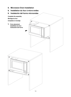 Page 1716
9.  Microwave Oven Installation
9.  Installation du four à micro-ondes
9.  Instalación del horno microondas
Complete the assembly 
Montage du four
Completar el montaje
1. Oven placement
Installation du four
Colocación del horno
IP4103_F0313BE01AP_29_120515.indd   Sec1:162012-5-15   Lynn 2:20:23 