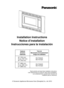 Page 1Installation InstructionsNotice d’installation
Instrucciones para la instalación
Cabinet
Armoire
Gabinete Trim kit
Nécessaire d’encastrement Juego de acabados
30 (762 mm)
30 po (762 mm)
30 (762 mm) NN-TK932S
NN-TK732S
27 (686 mm)
27 po (686 mm)
27 (686 mm) NN-TK922S
NN-TK722S
© Panasonic Appliances Microwave Oven (Shanghai) Co., Ltd. 2012 Read carefully and keep these installation instructions.
Lisez attentivement et conservez cette notice dinstallation. Lea cuidadosamente y guarde este instructivo de...